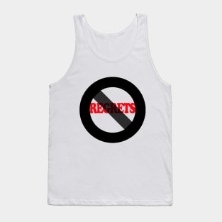 no regrets Tank Top